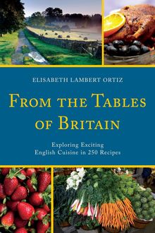 From the Tables of Britain, Elisabeth Lambert Ortiz