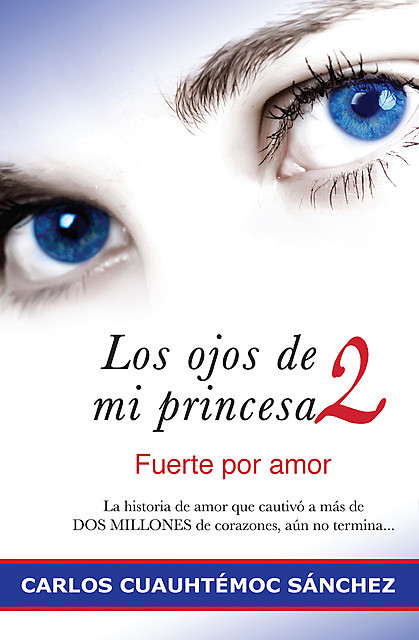 Los ojos de mi princesa 2, Carlos Cuauhtémoc Sánchez
