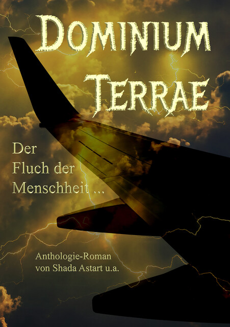 Dominium Terrae, Sabine D. Jacob, Monika Grasl, Oliver Borchers, Eva von Kalm, Eve Grass, Shada Astart, A. Tupolewa, Berit Lehmann, Bianca E. Brandl, Carsten Theile, Christian Tobias Krug, Dagmar Gierse, Rüdiger Uckert, Sandra Barbosa da Silva, Yvonne Falk