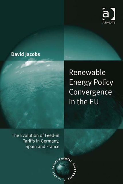 Renewable Energy Policy Convergence in the EU, David Jacobs
