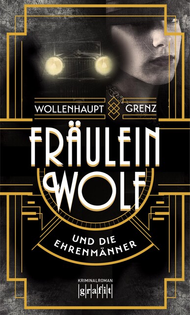 Fräulein Wolf und die Ehrenmänner, Gabriella Wollenhaupt, Friedemann Grenz