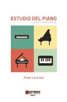 Estudio del piano: aspectos metodológicos, Jhany Lara Iser