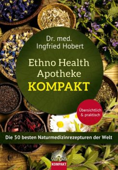 Ethno Health Apotheke – Kompakt, Ingfried Hobert