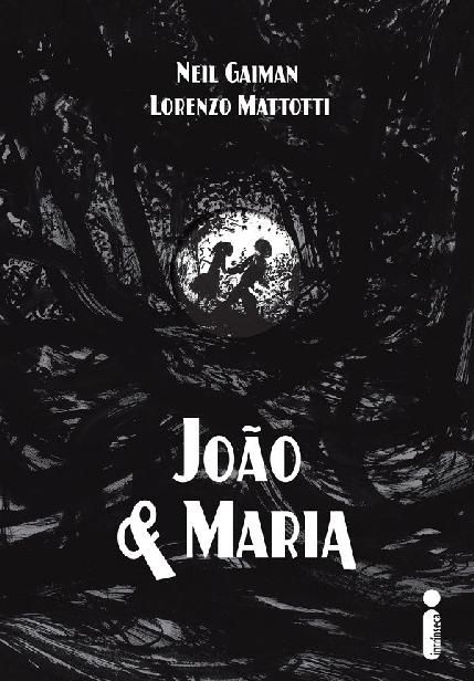 João e Maria, Neil Gaiman, Lorenzo Mattotti