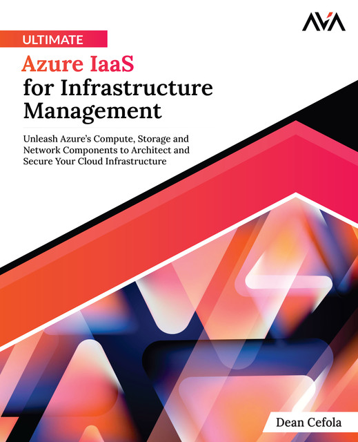 Ultimate Azure IaaS for Infrastructure Management, Dean Cefola