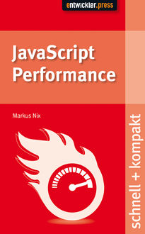 JavaScript Performance, Markus Nix