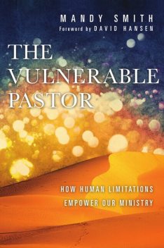 The Vulnerable Pastor, Mandy Smith