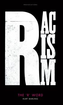 The 'R' Word, Kurt Barling