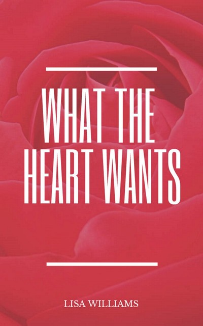 What The Heart Wants, Lisa Williams