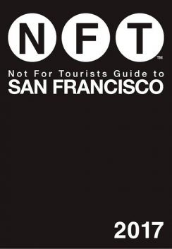 Not For Tourists Guide to San Francisco 2016, Not For Tourists