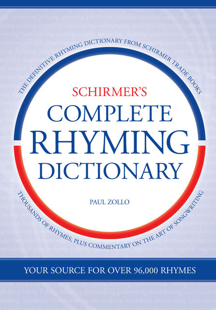 Schirmer's Complete Rhyming Dictionary, Paul Zollo