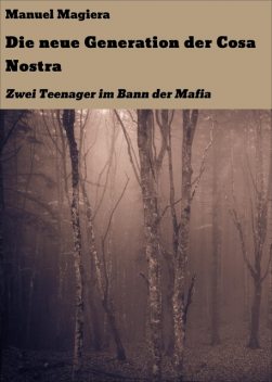 Die neue Generation der Cosa Nostra, Manuel Magiera