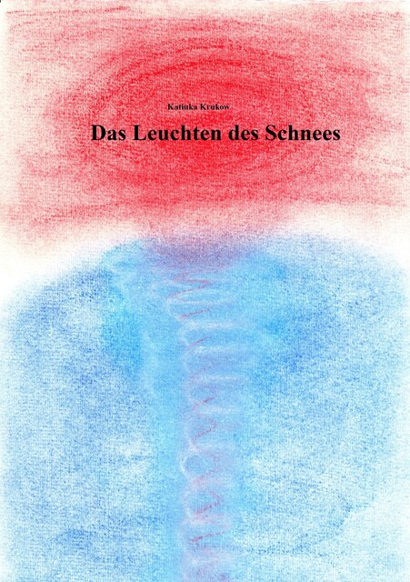 Das Leuchten des Schnees, Katinka Krukow