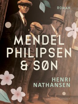 Mendel Philipsen & Søn, Henri Nathansen