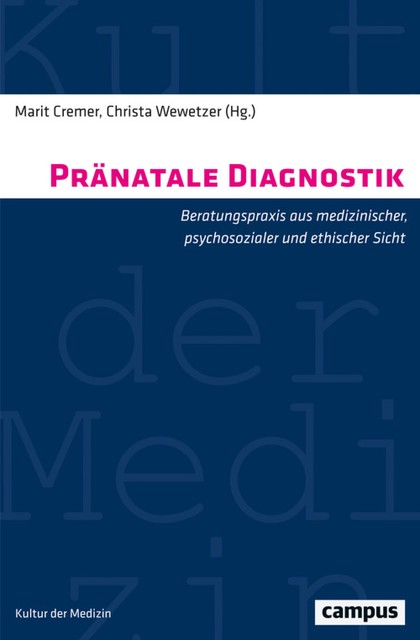 Pränatale Diagnostik, Andreas Luttkus, Christa Wewetzer, Gerlinde Kriete-Samklu, Ingrid Moczarski, Marit Cremer, Rolf-Peter Möritz, Sabine Hufendiek, Susanne Friese