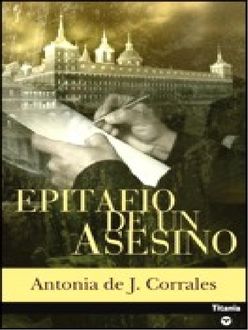 Epitafio De Un Asesino, Antonia De Jesús Corrales