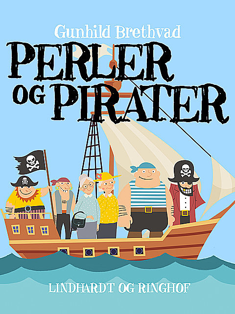 Perler & pirater, Gunhild Brethvad