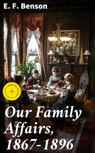 Our Family Affairs, 1867–1896, Edward Benson
