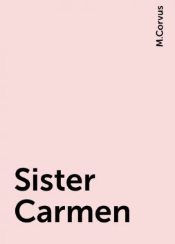Sister Carmen, M.Corvus