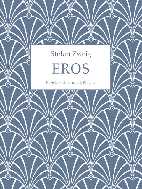 Eros, Stefan Zweig