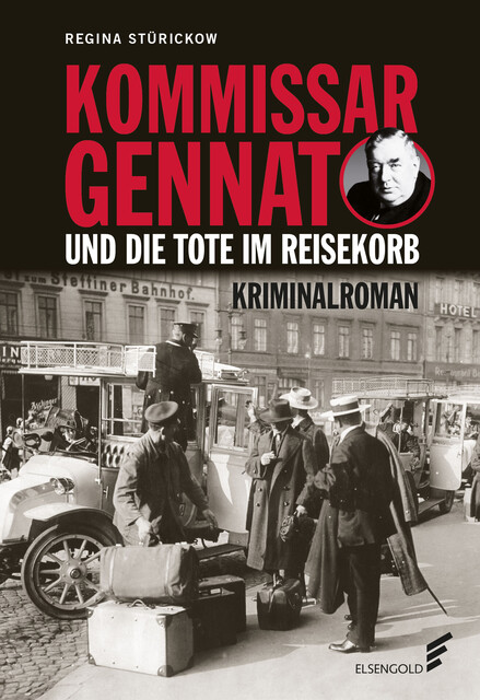 Kommissar Gennat und die Tote im Reisekorb, Regina Stürickow