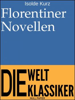 Florentiner Novellen, Isolde Kurz