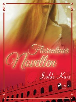 Florentiner Novellen, Isolde Kurz