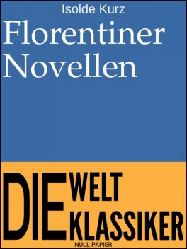 Florentiner Novellen, Isolde Kurz