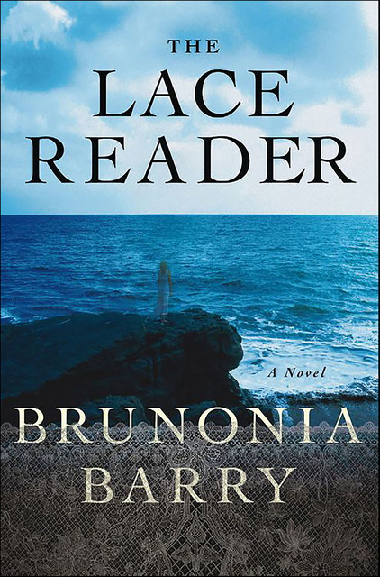 The Lace Reader, Brunonia Barry