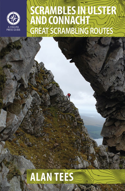 Scrambles in Ulster and Connacht: Great Scrambling Routes, Alan Tees