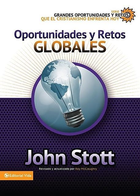 Oportunidades y retos globales, John R.W. Stott
