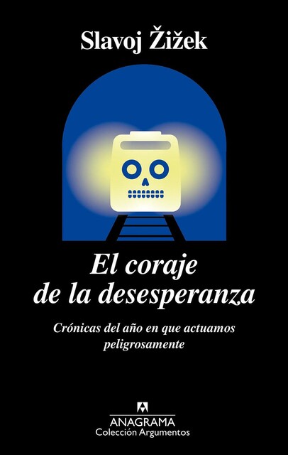 El coraje de la desesperanza, Slavoj Zizek