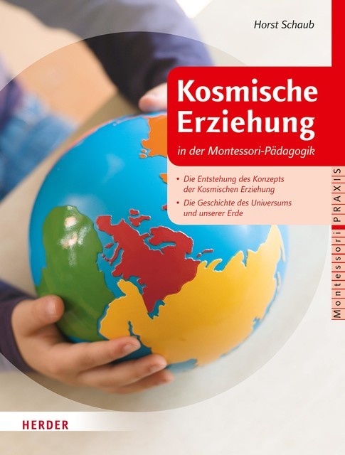 Kosmische Erziehung in der Montessori-Pädagogik, Horst Schaub