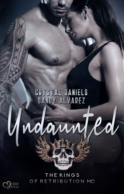 Kings of Retribution MC: Undaunted, Crystal Daniels, Sandy Alvarez