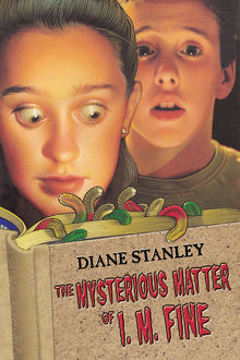 The Mysterious Matter of I. M. Fine, Diane Stanley