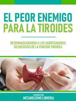 El Peor Enemigo Para La Tiroides, Frank Suarez Bustamante