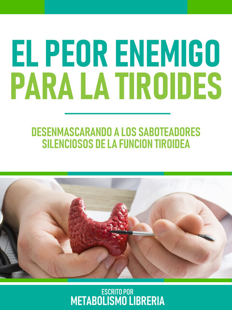 El Peor Enemigo Para La Tiroides, Frank Suarez Bustamante