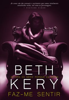Faz-me Sentir, Beth Kery