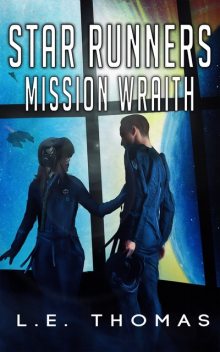 Star Runners: Mission Wraith, L.E. Thomas