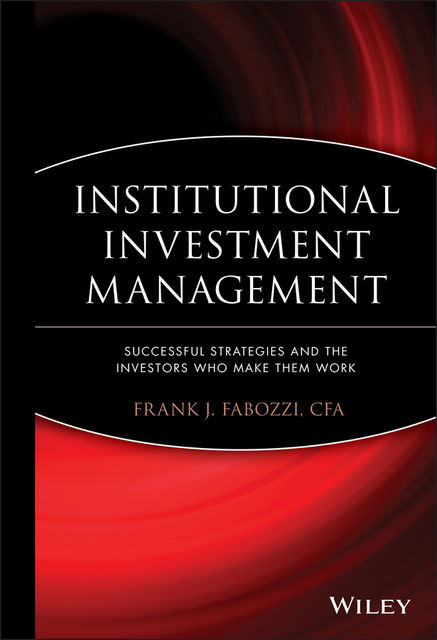 Institutional Investment Management, Frank J.Fabozzi