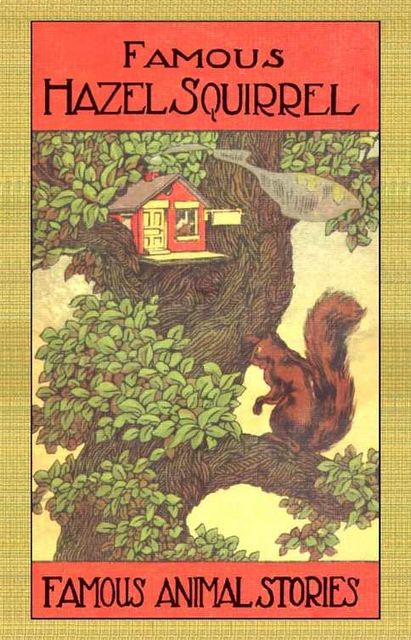 Hazel Squirrel and Other Stories, Howard B.Famous