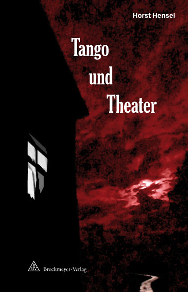 Tango und Theater, Horst Hensel