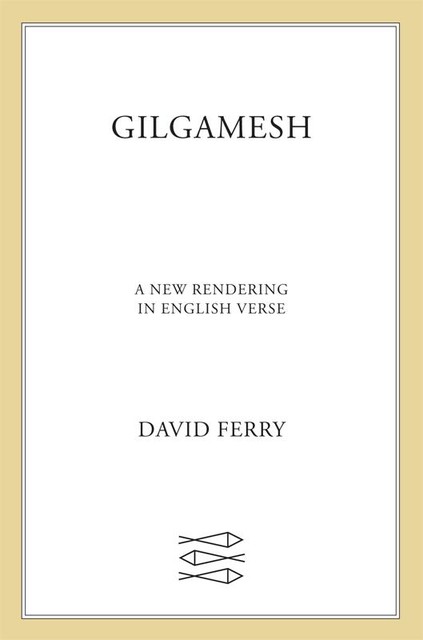 Gilgamesh, David Ferry