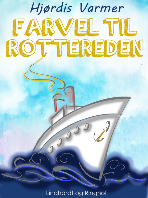 Farvel til Rottereden (1. del af serie), Hjørdis Varmer