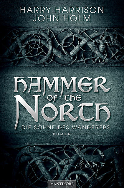 Hammer of the North – Die Söhne des Wanderers, Harry Harrison, John Holm