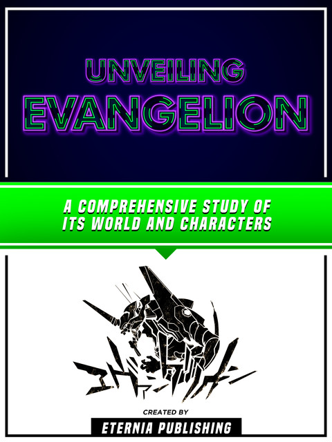 Unveiling Evangelion, Eternia Publishing