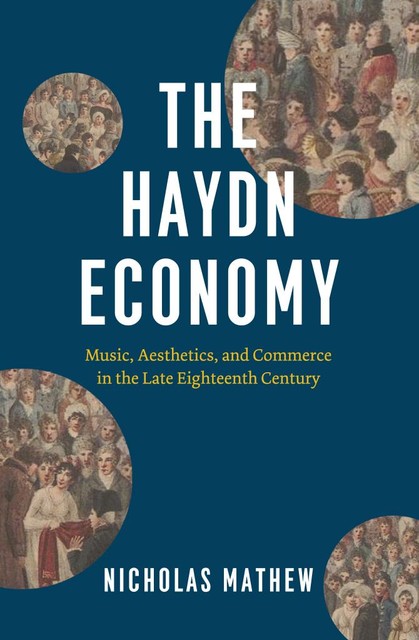 The Haydn Economy, Nicholas Mathew