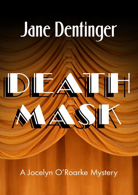 Death Mask, Jane Dentinger