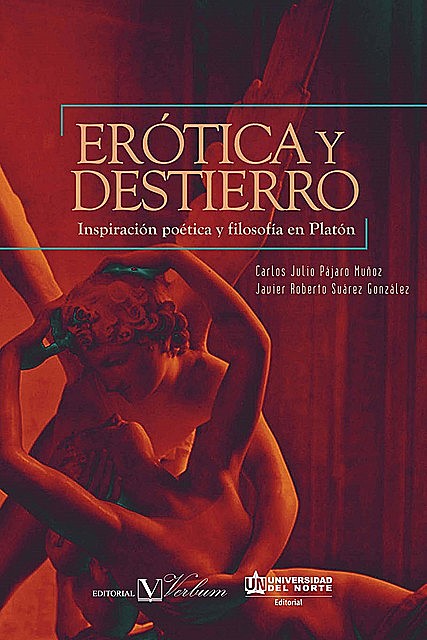 Erótica y destierro, Carlos Julio Pájaro, Javier Roberto Suárez