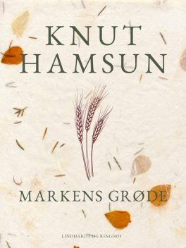 Markens grøde, Knut Hamsun